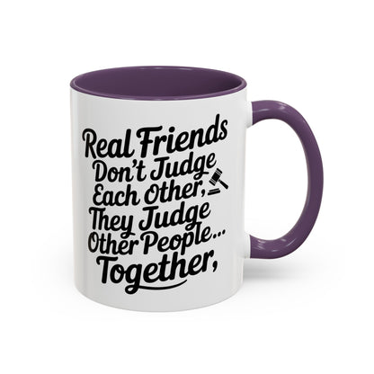 Real Friends Don’t Judge Each Other Mug – Funny Best Friend Coffee Cup – Humor Gift for Besties & Coworkers
