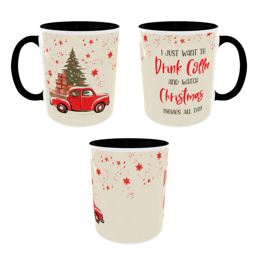 I Just Want to Drink Coffee and Watch Christmas Movies All Day Christmas Coffee Mug