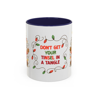 Don’t Get Your Tinsel in a Tangle – Funny Santa Christmas Mug, Holiday Lights Coffee Cup (11oz/15oz)