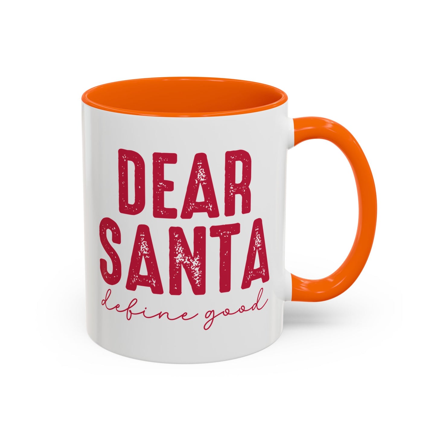 Dear Santa Coffee Mug — Define Good Holiday Accent Mug (11/15oz)
