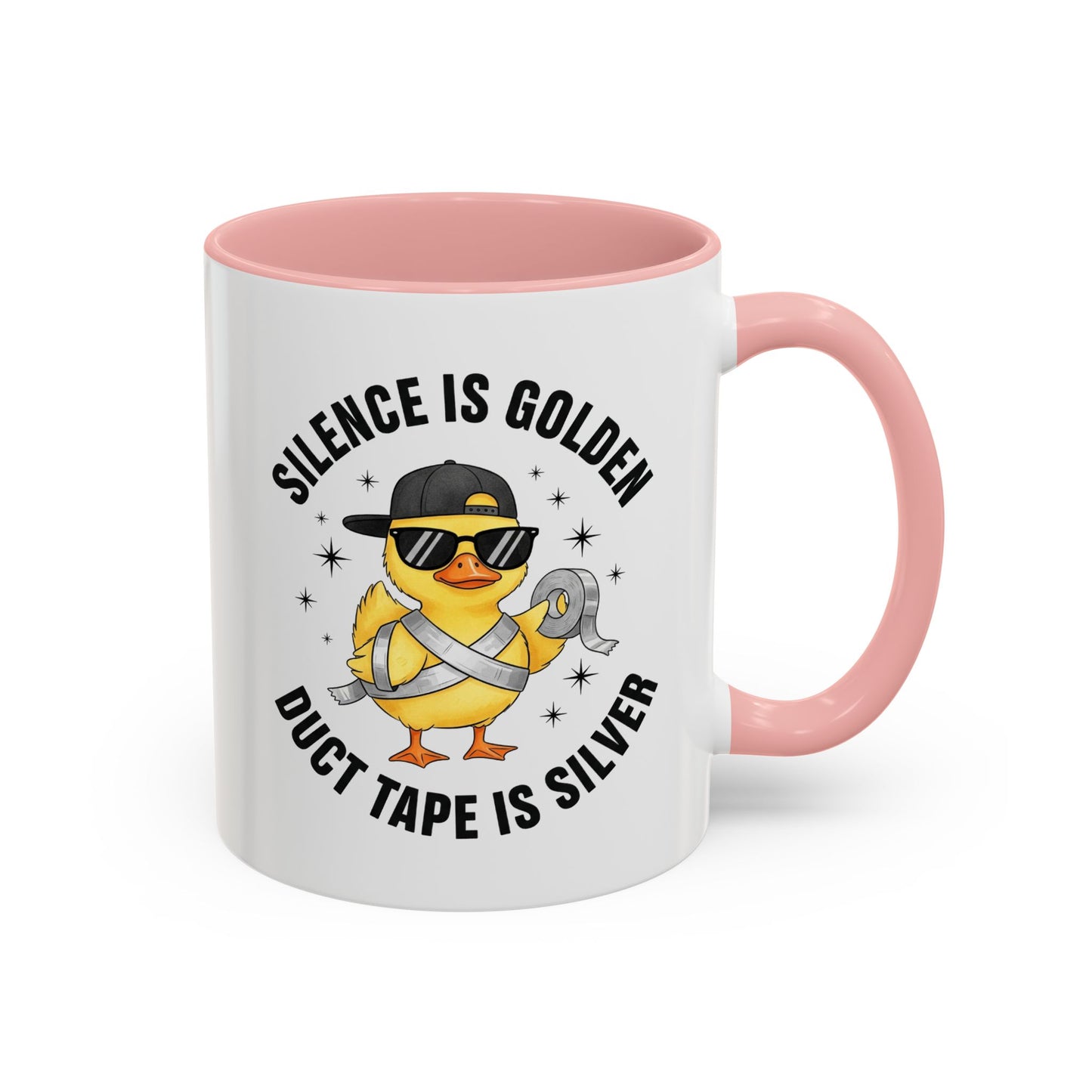 Accent Mug — "Silence is Golden, Duct Tape is Silver" Cute Duck Coffee Cup