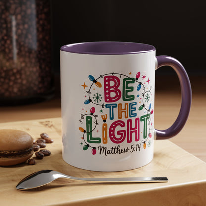 Be The Light Coffee Mug — Inspirational Christian Holiday Mug