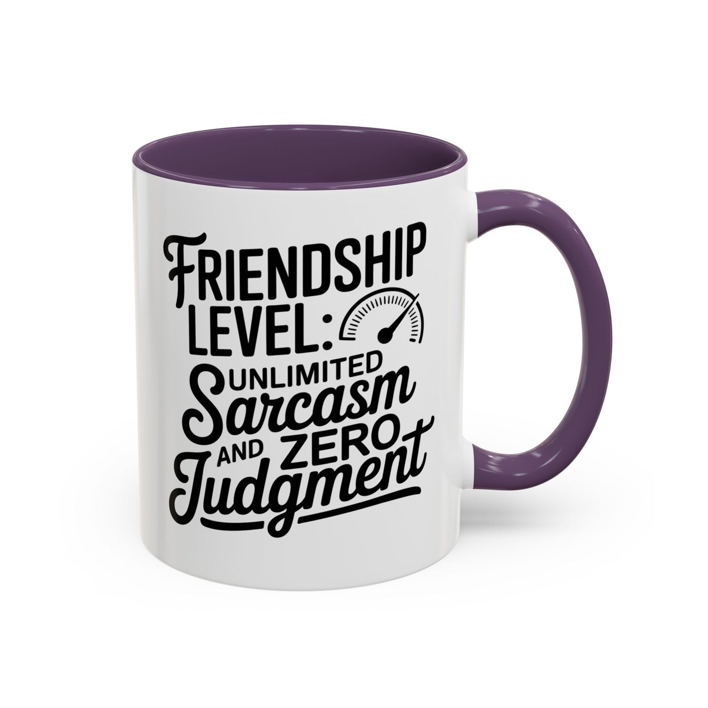 Funny Friendship Mug – Friendship Level Unlimited Sarcasm & Zero Judgment – Best Friend Gift – Sarcastic Coffee Cup