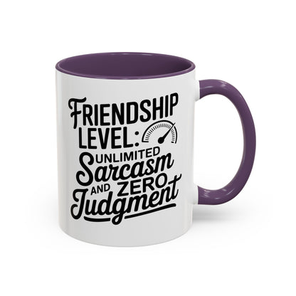 Funny Friendship Mug – Friendship Level Unlimited Sarcasm & Zero Judgment – Best Friend Gift – Sarcastic Coffee Cup