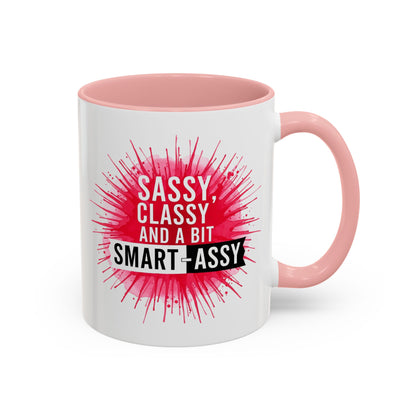Sassy Classy Smart-Assy Accent Coffee Mug — Funny Pink Splash Tea Cup (11/15oz)