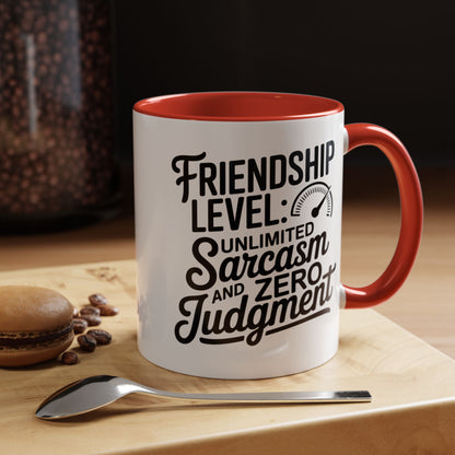 Funny Friendship Mug – Friendship Level Unlimited Sarcasm & Zero Judgment – Best Friend Gift – Sarcastic Coffee Cup