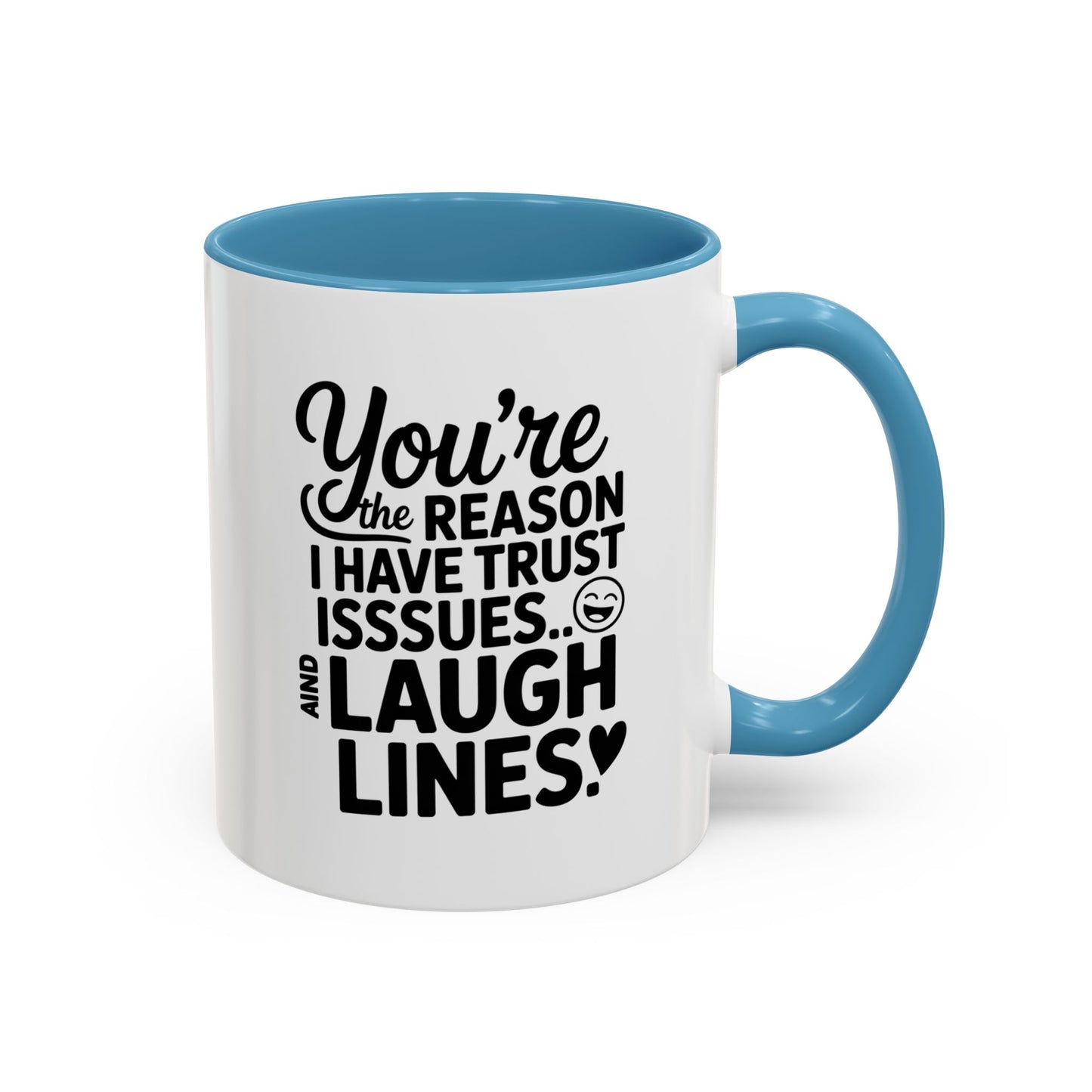 You’re the Reason I Have Trust Issues and Laugh Lines Mug, Funny Best Friend Gift, Sarcastic Coffee Cup for Women
