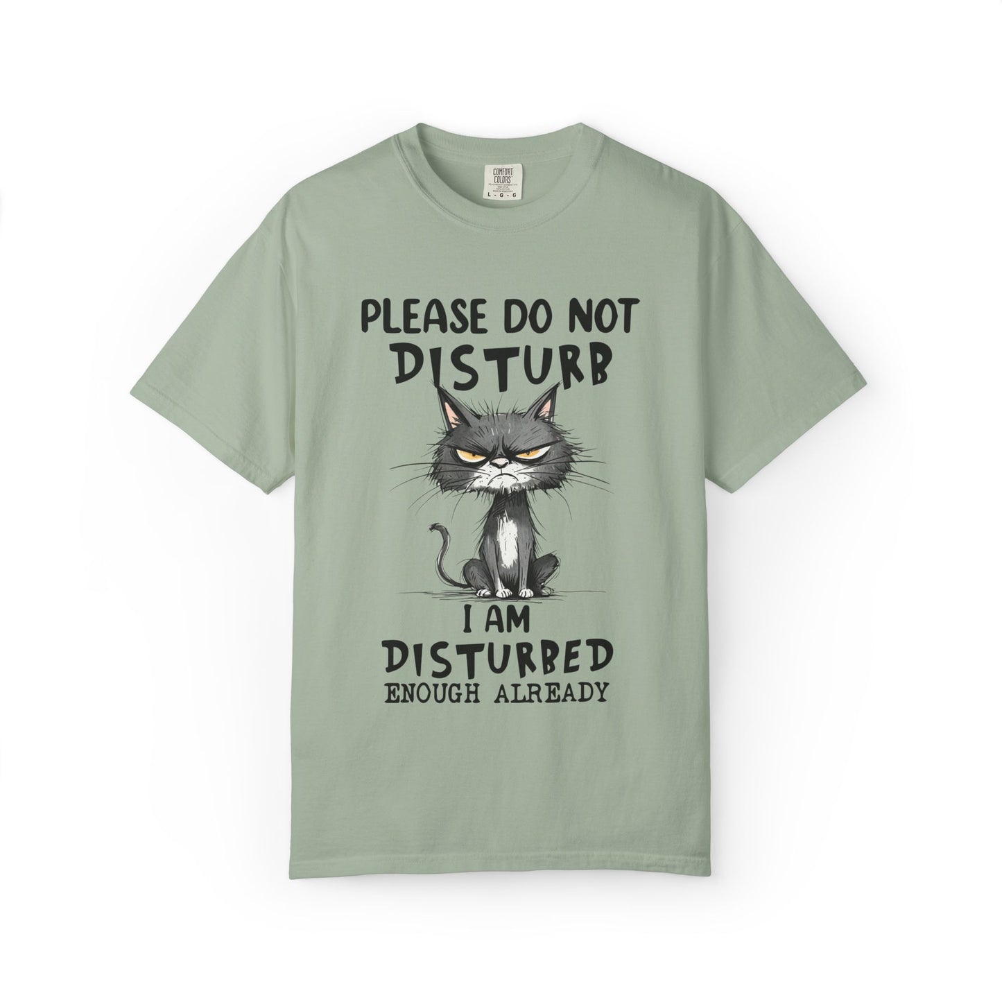 Funny Grumpy Cat Unisex T-Shirt – Please Do Not Disturb I’m Disturbed Already