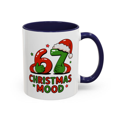 67 Christmas Mood Accent Coffee Mug – Funny Holiday Birthday Mug