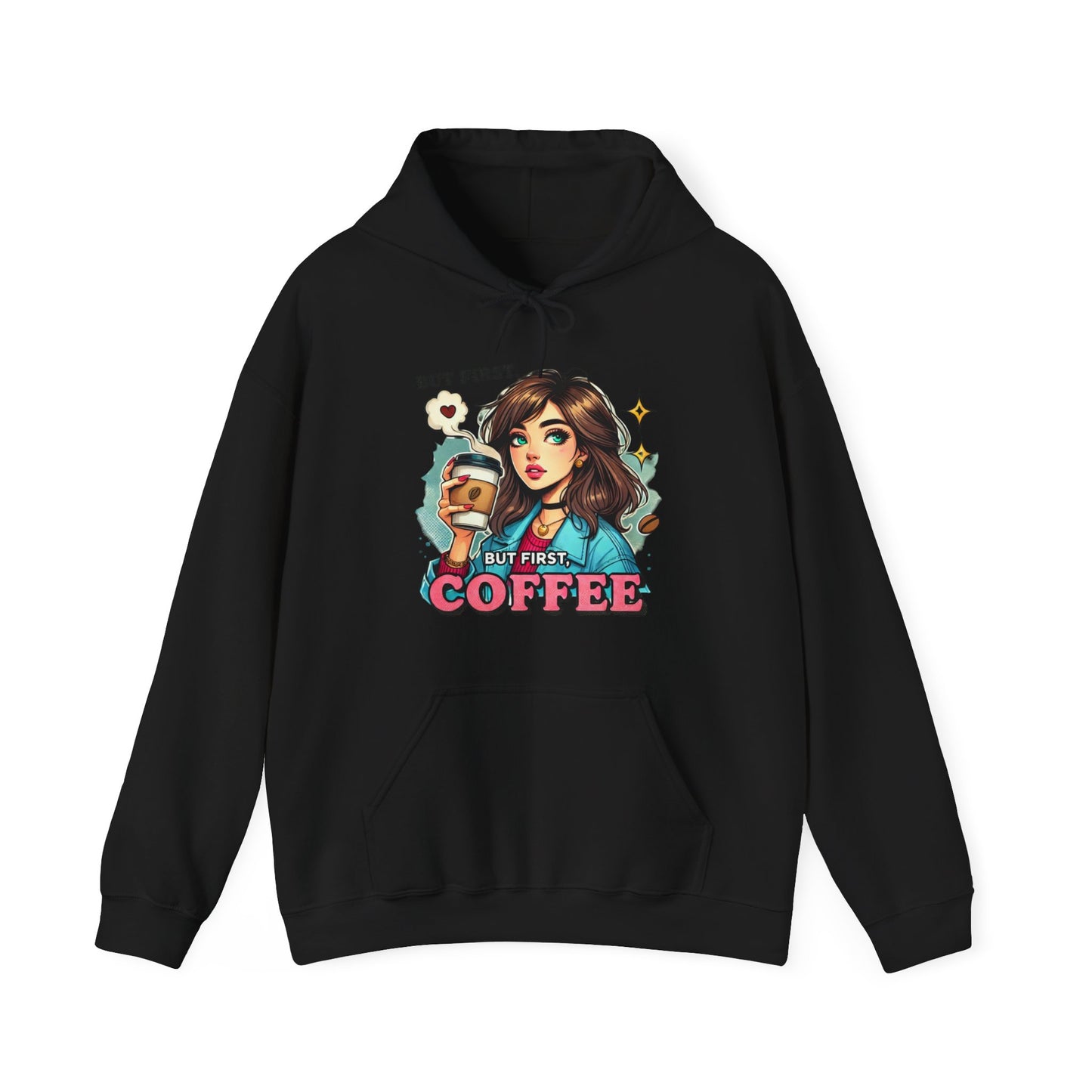 Coffee Girl Hoodie — "But First, Coffee" Retro Graphic Hoodie