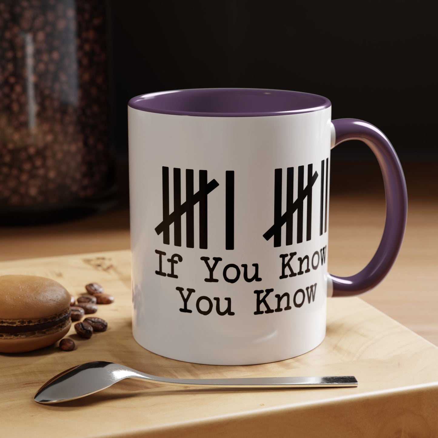If You Know Tally Mark Coffee Mug — Accent 11/15oz