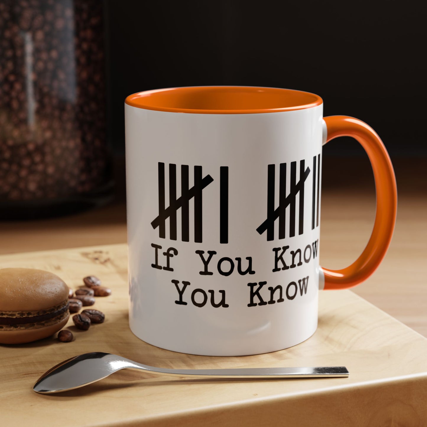 If You Know Tally Mark Coffee Mug — Accent 11/15oz