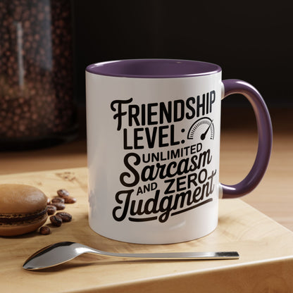 Funny Friendship Mug – Friendship Level Unlimited Sarcasm & Zero Judgment – Best Friend Gift – Sarcastic Coffee Cup
