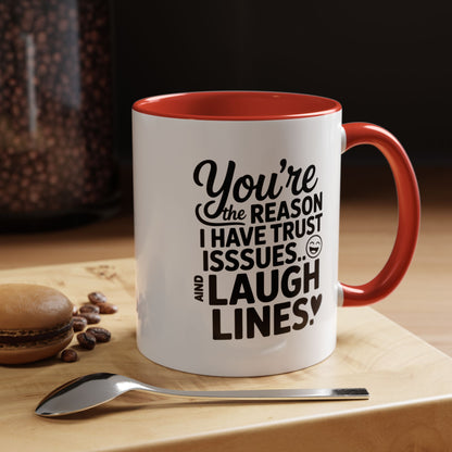You’re the Reason I Have Trust Issues and Laugh Lines Mug, Funny Best Friend Gift, Sarcastic Coffee Cup for Women