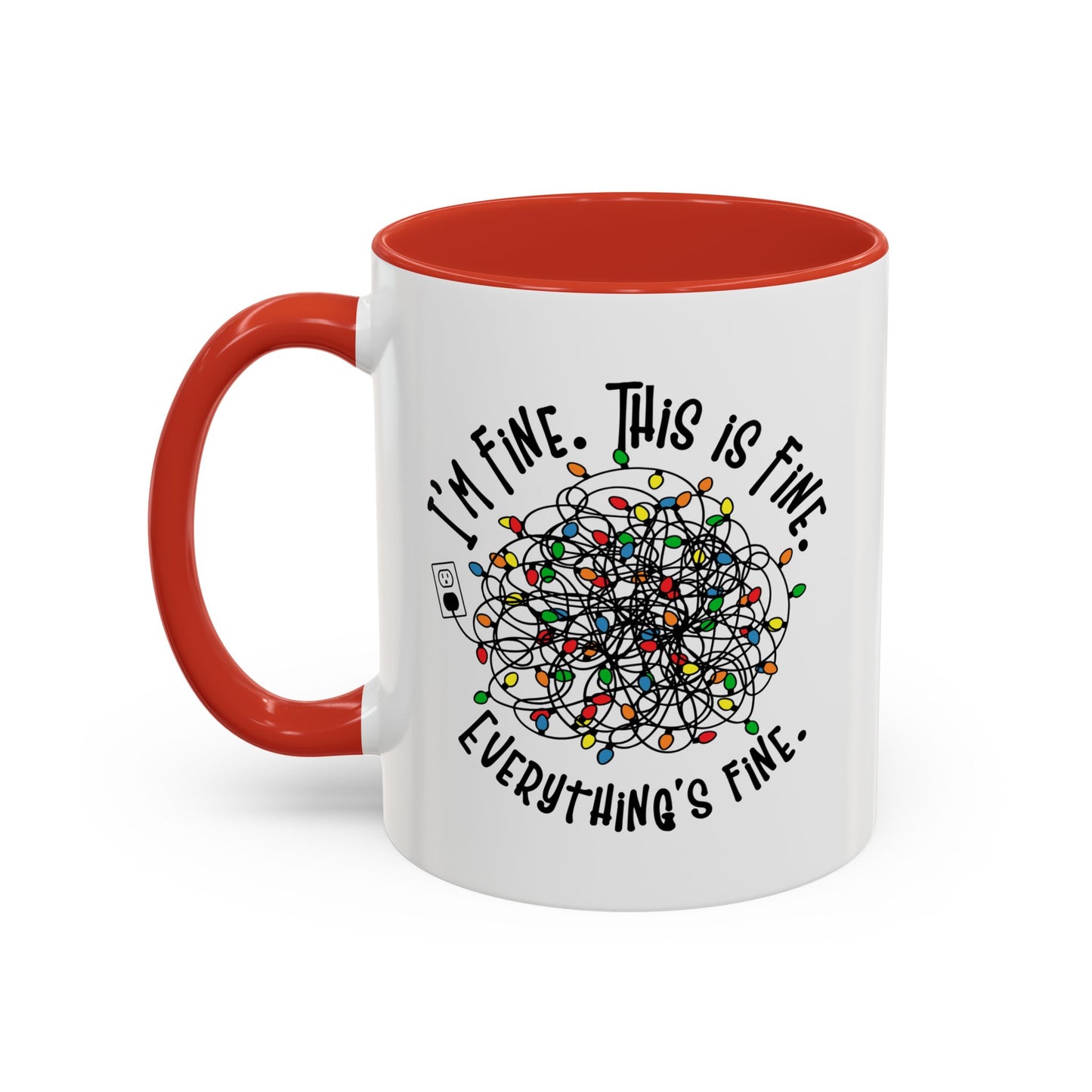 I'm Fine. This Is Fine. Everything's Fine Holiday Lights Humor Coffee Mug