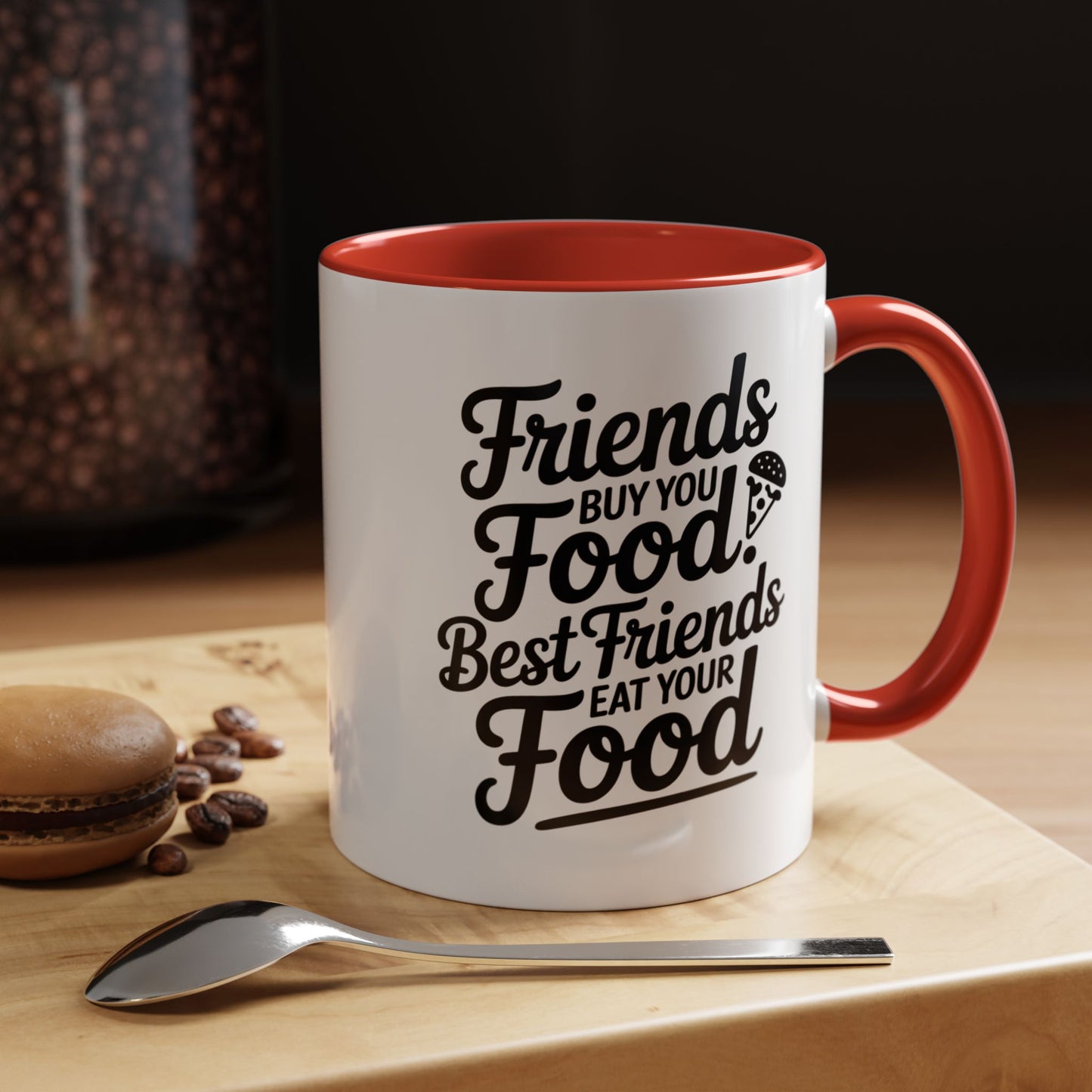 Friends Buy You Food Best Friends Eat Your Food Mug – Funny Friendship Coffee Cup – humor gift for bestie